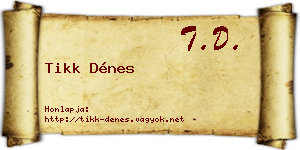Tikk Dénes névjegykártya